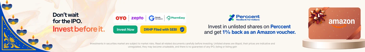 Don't wait for the IPO. Invest before it. Invest in unlisted shares on Perccent and get 1% back as an Amazon voucher. DRHP filed with SEBI. Investments in securities market are subject to market risks. Unlisted shares are illiquid, their prices are indicative and unregulated, they may become unsaleable, and there is no guarantee of any IPO, listing or listing gain.